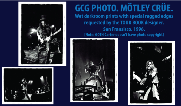 GOTH Carter special wet darkroom photo work for Motley Crue's Tour book. [San Francsico. USA. 1996]