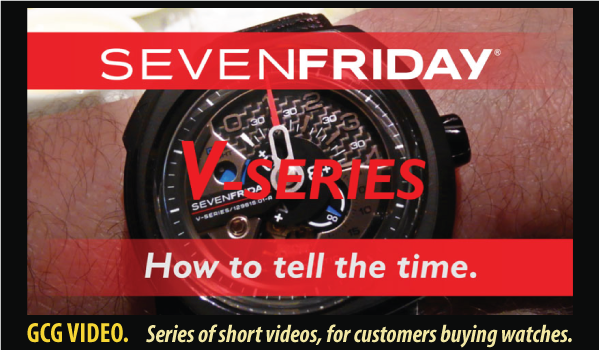 Sevenfriday infomercial- 'How to tell the time' GCG MADE VIDEO