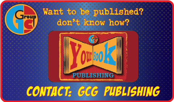 GCG 			PUBLISHING: Want to be published? contact GCG PUBLISHING
