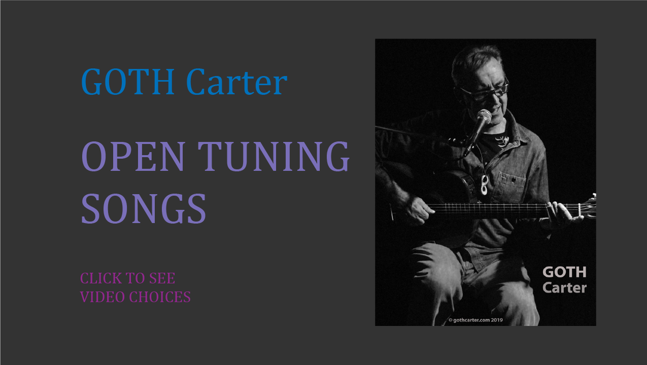 GOTH CARTER LIVE PERFORMANCE VIDEOS - OPEN TUNING SONGS