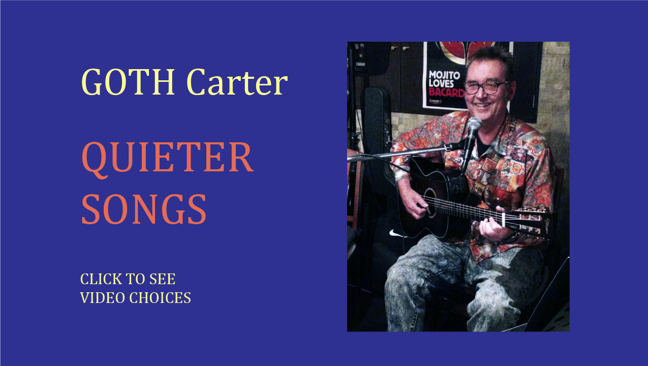 GOTH CARTER LIVE PERFORMANCE VIDEOS - QUIET SONGS
