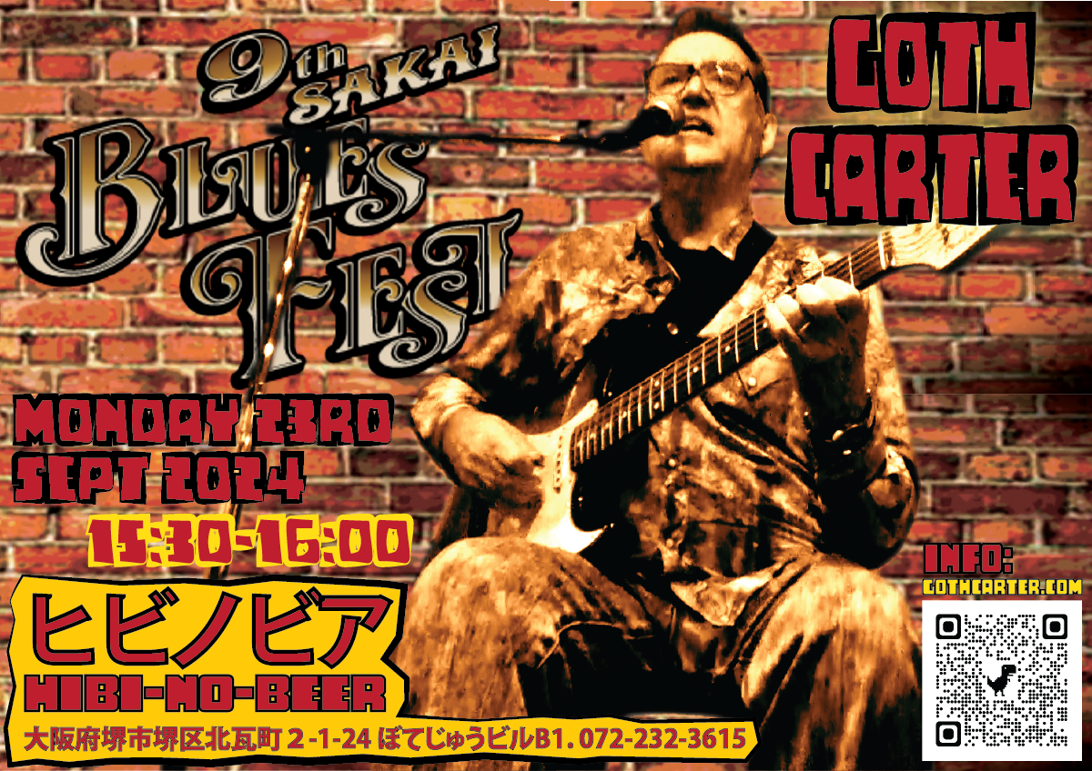 goth carter performs at sakai blues festival monday 23rd september. 3-3--4pm at hibi-no-beer.
												