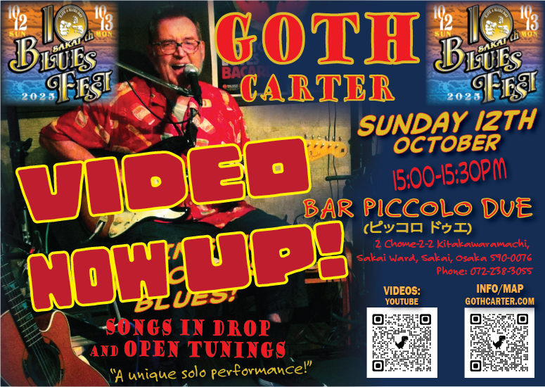 GOTH CARTER PERFORMANCE VIDEO NOW UP at SAKAI BLUES FESTIVAL- PICCOLO BAR on SUNDAY 12TH OCTOBER 2025 1500-1530